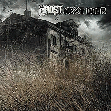 The Ghost Next Door : The Ghost Next Door